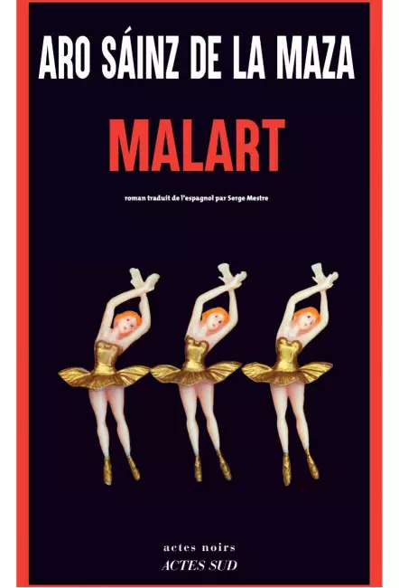 Malart - Actes Sud - Aro Sáinz de la Maza