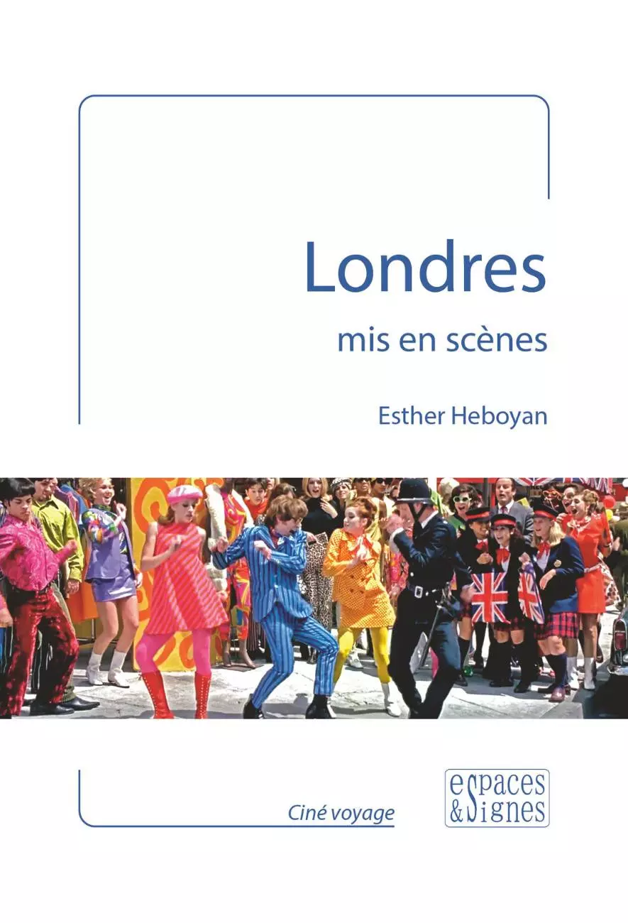 Londres mis en scènes - espaces&signes - Esther Heboyan