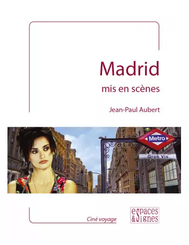 le livre Madrid mis en scènes - espaces&signes - Jean-Paul Aubert