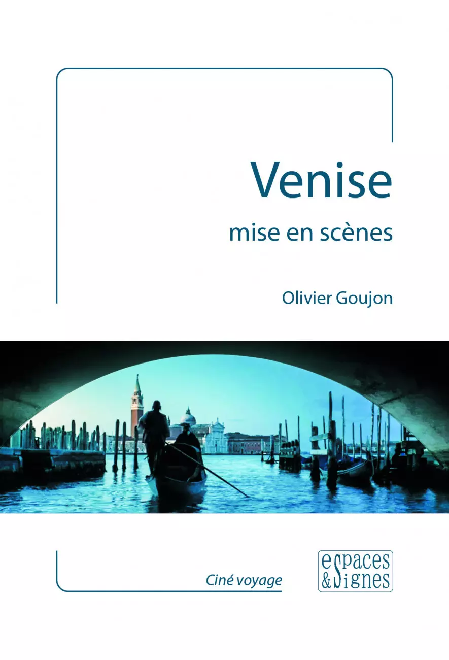le livre Venise mise en scènes - espaces&signes - Olivier Goujon