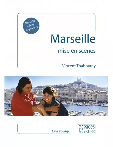 le livre Marseille mis en scènes - espaces&signes - Vincent Thabourey