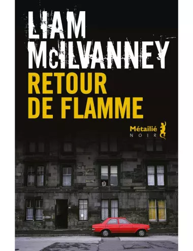 Retour de flamme - Métailié - Liam McIlvanney