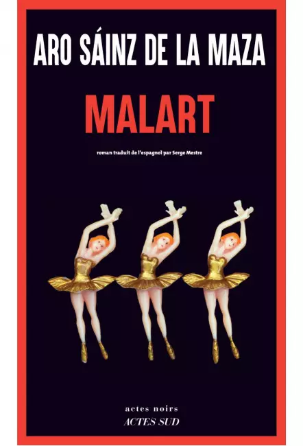 Malart - Actes Sud - Aro Sáinz de la Maza