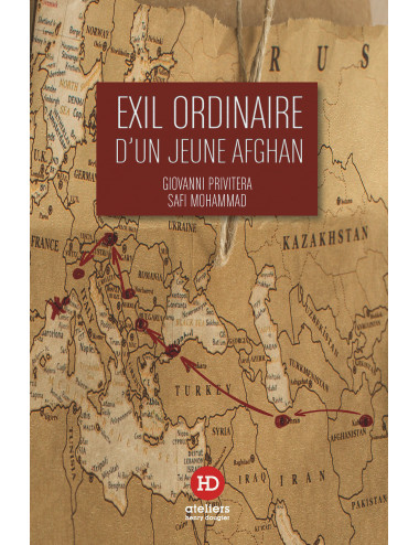 le livre Exil ordinaire d’un jeune Afghan Safi Mohammad Giovanni Privitera Ateliers Henry Dougier