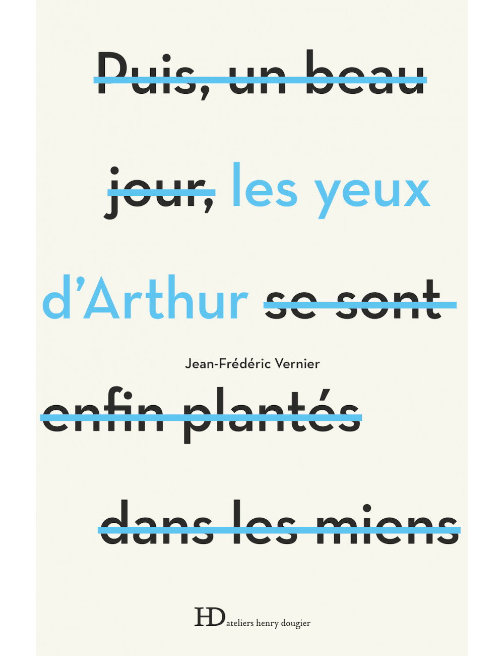 le livre Les Yeux d'Arthur -  ateliers henry dougier de jean-frederic vernier