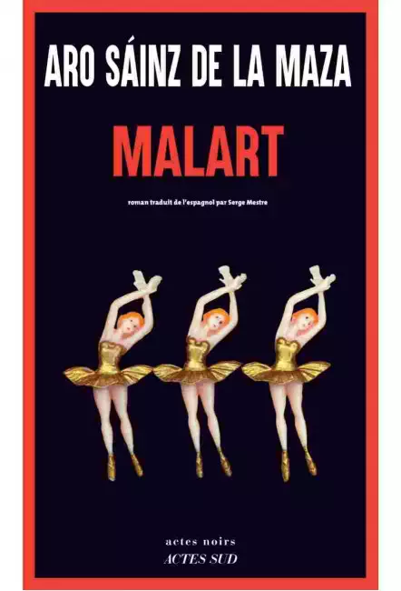 Malart - Actes Sud - Aro Sáinz de la Maza