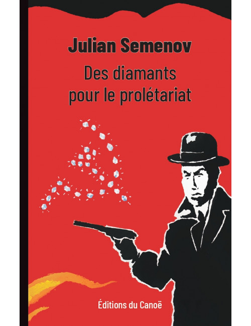 le livre Des diamants pour le prolétariat -  éditions du canoë de Julian Semenov