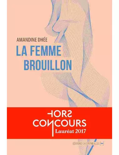 Le livre La Femme brouillon d'Amandine Dhée - La contre allée