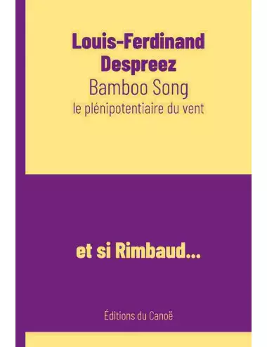 le livre Bamboo song - Éditions du Canoë Louis-Ferdinand Despreez