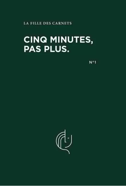 Cinq minutes pas plus - La fille des carnets
