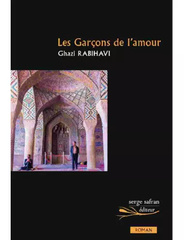 le livre Les Garçons de l'amour - Serge Safran de Ghazi Rabihavi