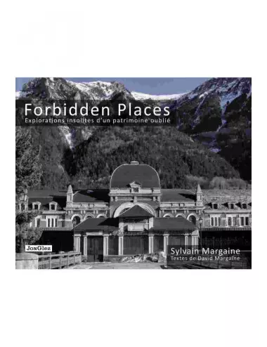 le beau-livre Forbidden places - Éditions Jonglez Sylvain et David Margaine