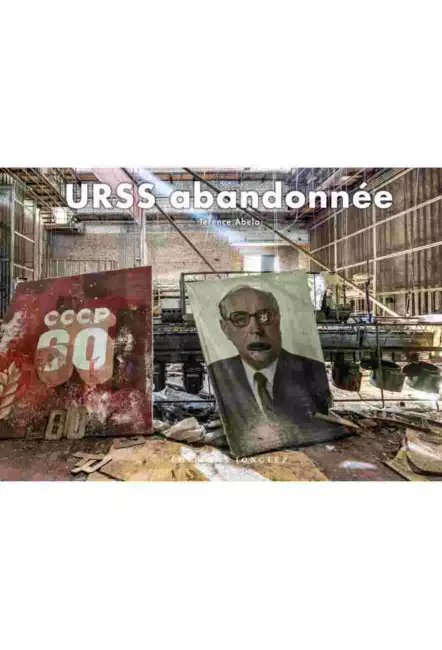 le livre photo URSS abandonnée - Éditions Jonglez Terence Abela
