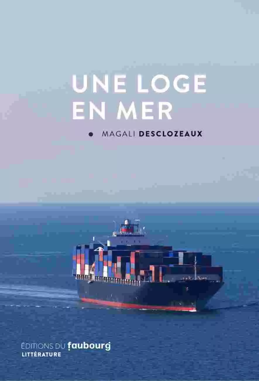 le livre Une Loge en mer de Magali Desclozeaux - Éditions du Faubourg