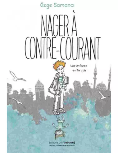 la BD Nager à contre-courant d'Özge Samanci - Éditions du Faubourg