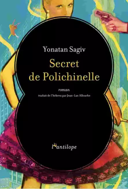 le livre Secret de Polichinelle Éditions de l’Antilope Yonatan Sagiv