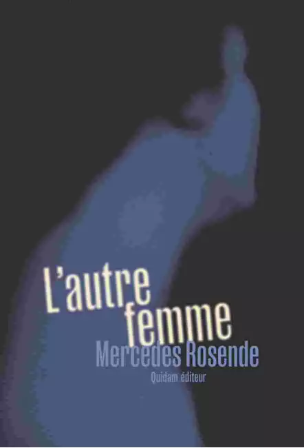 le livre L'Autre Femme de Mercedes Rosende des éditions Quidam