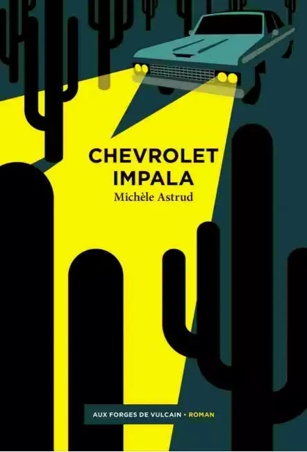 Le livre Chevrolet Impala de Michèle Astrud forges de vulcain