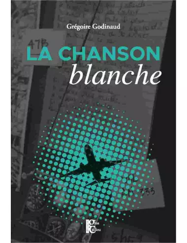 La Chanson blanche - Grégoire Godinaud - Les Éditions du Gros Caillou