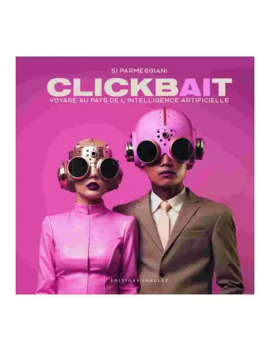 Le beau-livre Clickbait de Simon Permeggiani - Éditions Jonglez
