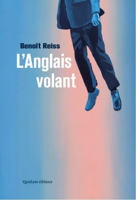 le livre L'Anglais volant - quidam de Benoît Reiss