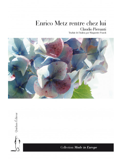 Le livre Enrico Metz rentre chez lui de Claudio Piersanti Quidam Editeur