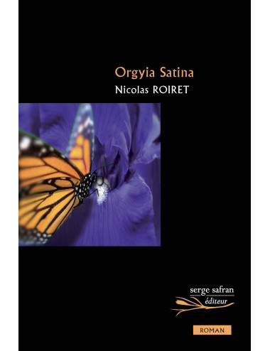 le livre Orgyia Satina - Serge Safran Nicolas Roiret