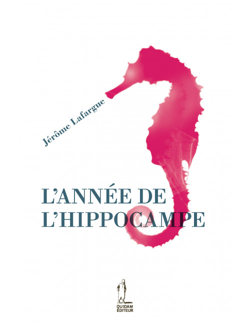 Le livre L’Année de l’hippocampe – Quidam de Jérôme Lafargue