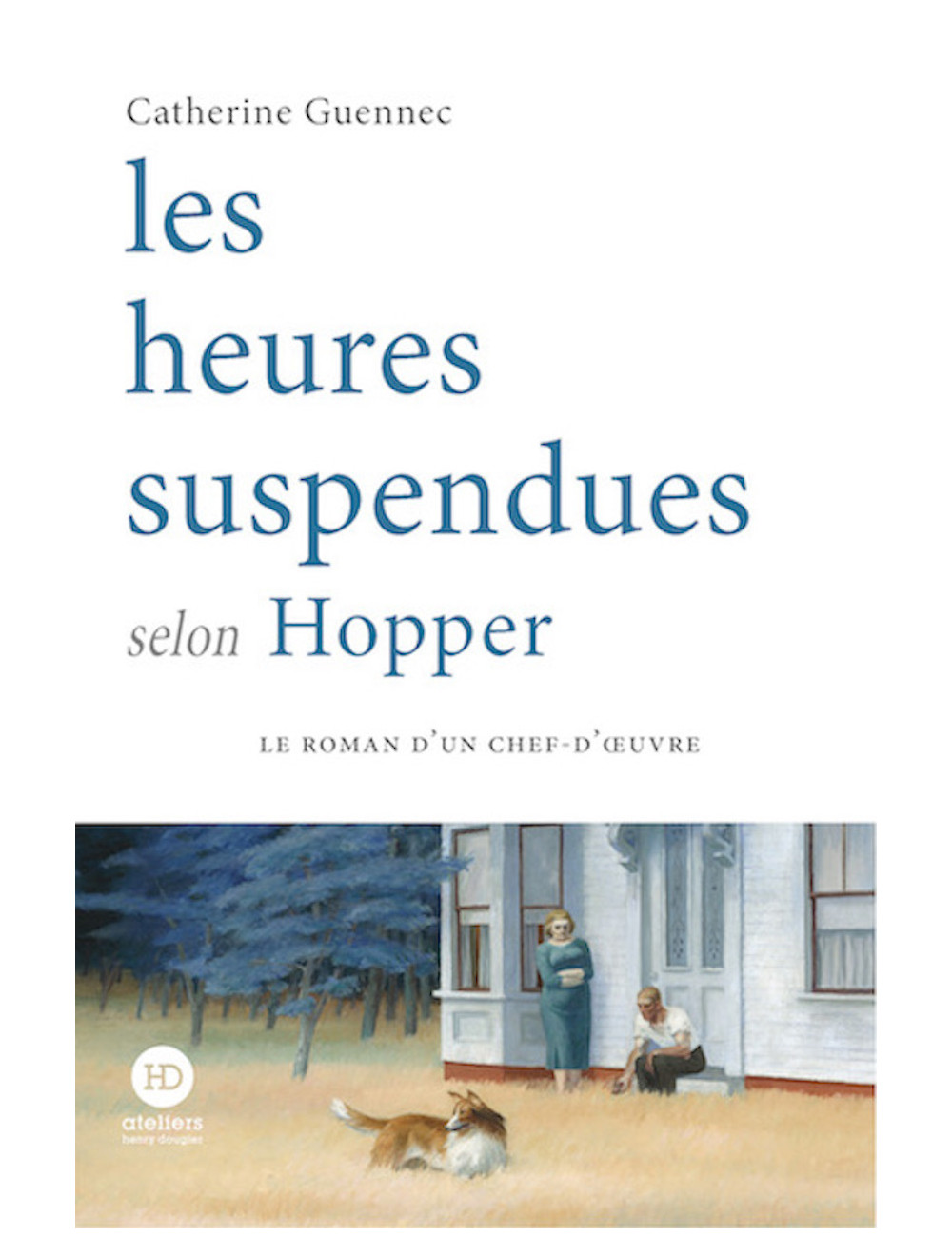Les Heures suspendues selon Hopper - Catherine Guennec - Ateliers Henry Dougier