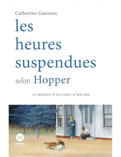 Les Heures suspendues selon Hopper - Catherine Guennec - Ateliers Henry Dougier
