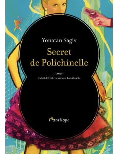 le livre Secret de Polichinelle Éditions de l’Antilope Yonatan Sagiv