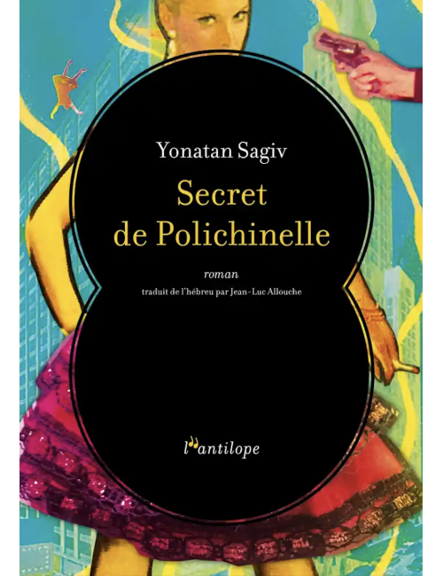 le livre Secret de Polichinelle Éditions de l’Antilope Yonatan Sagiv