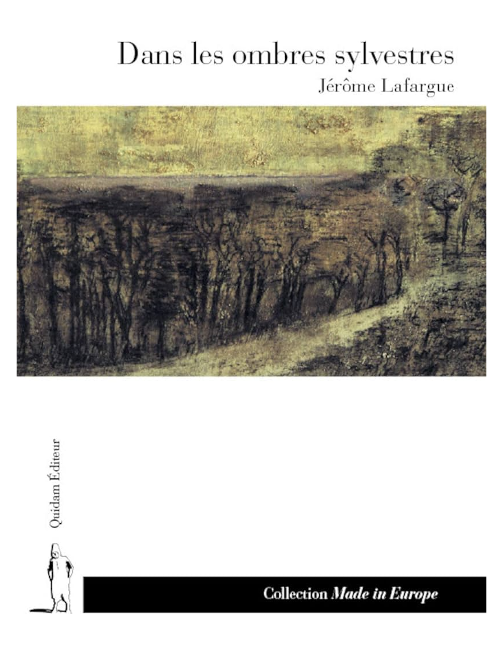 Le livre Dans les ombres sylvestres Quidam Jérôme Lafargue