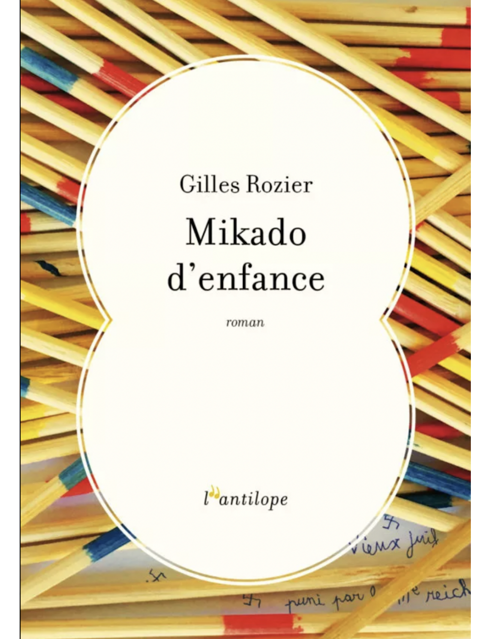 Le livre Mikado d'enfance de Gilles Rozier Éditions de l'Antilope
