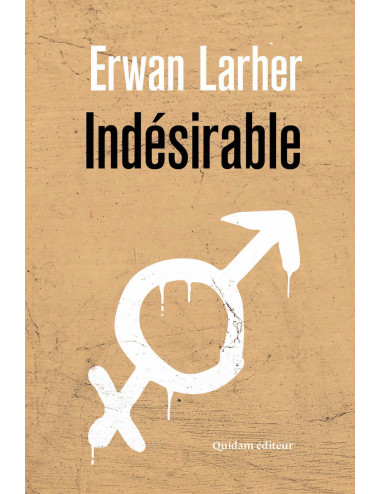 Le livre Indésirable d'Erwan Larher Quidam Editeur