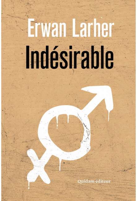 Le livre Indésirable d'Erwan Larher Quidam Editeur