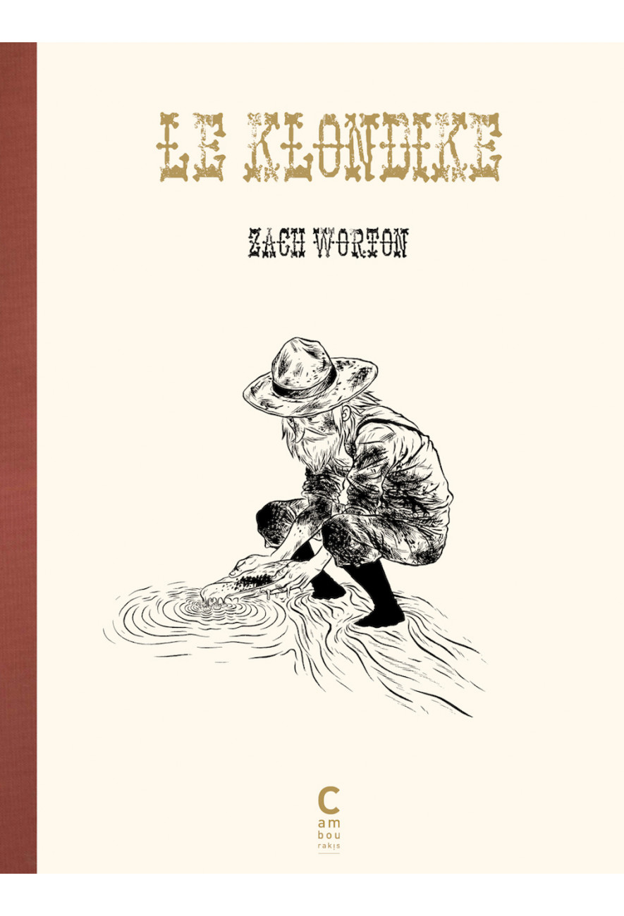 La BD Le Klondike de Zach Worton - Cambourakis