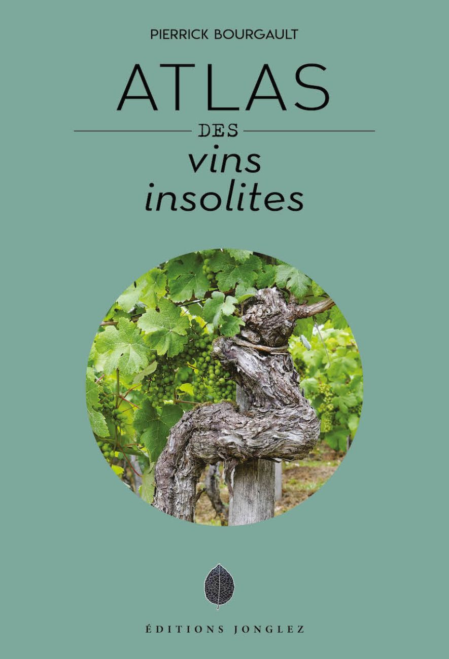 Le beau-livre Atlas des vins insolites de Pierrick Bourgault - Éditions Jonglez