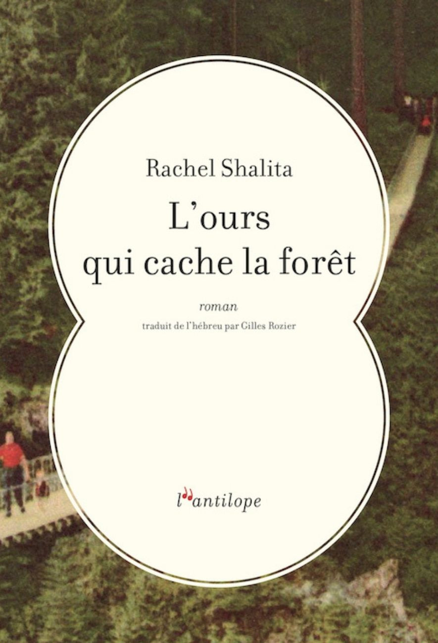 le livre L’ours qui cache la forêt - Éditions de l’Antilope Rachel Shalita
