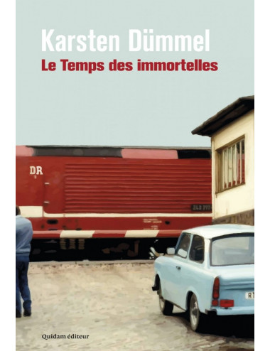 le livre Le Temps des immortelles -  Quidam de Karsten Dümmel
