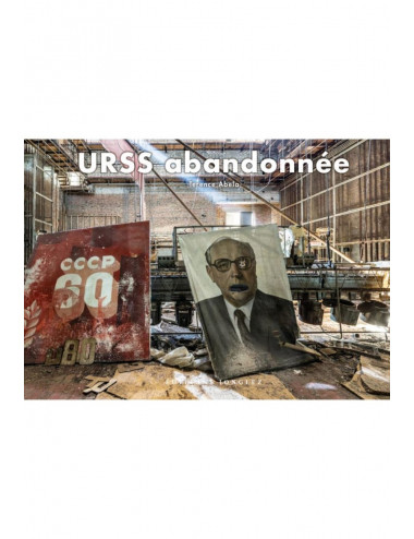 le livre photo URSS abandonnée - Éditions Jonglez Terence Abela