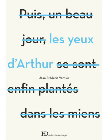 le livre Les Yeux d'Arthur -  ateliers henry dougier de jean-frederic vernier