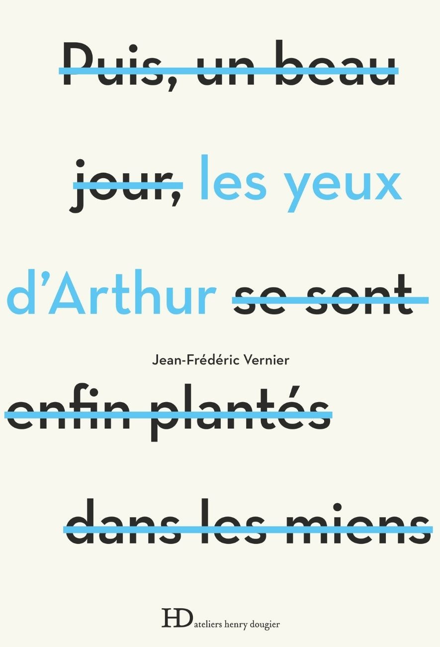 le livre Les Yeux d'Arthur - ateliers henry dougier de jean-frederic vernier le livre Les Yeux d'Arthur - ateliers henry dougier de jean-frederic vernier