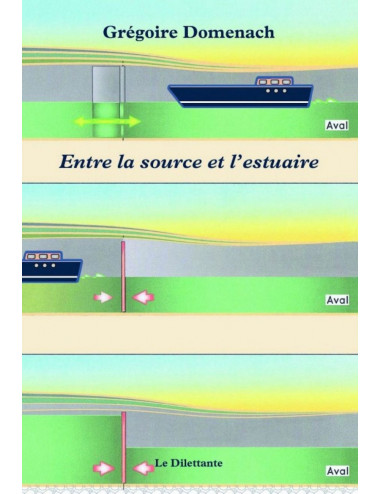 le livre Entre la source et l’estuaire de Grégoire Domenach Le Dilettante