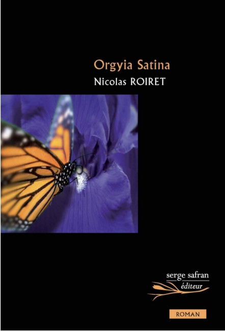 le livre Orgyia Satina - Serge Safran Nicolas Roiret