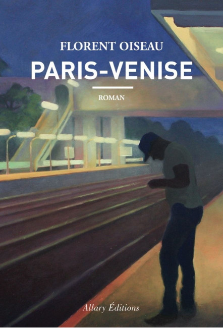 le livre Paris-Venise - Allary Éditions Florent Oiseau