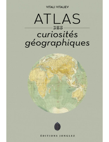 Le beau-livre Atlas des curiosités géographiques - Éditions Jonglez Vitali Vitaliev
