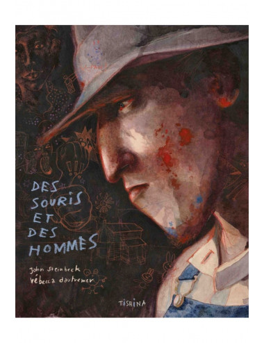 Des Souris et des Hommes - John Steinbeck & Rébecca Dautremer -Tishina