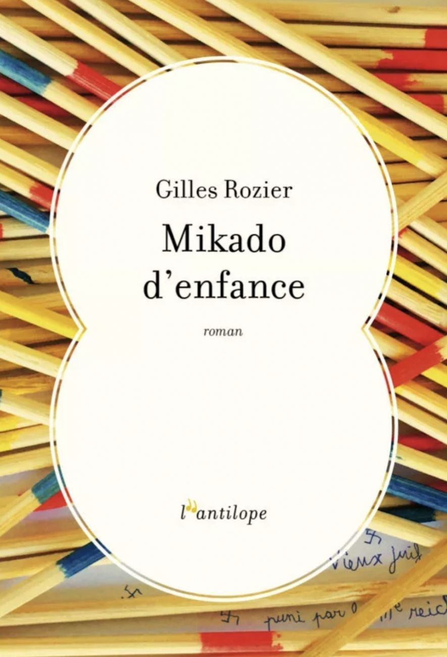 Le livre Mikado d'enfance de Gilles Rozier Éditions de l'Antilope