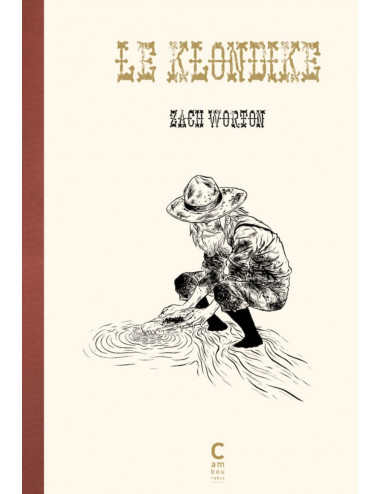 La BD Le Klondike de Zach Worton - Cambourakis